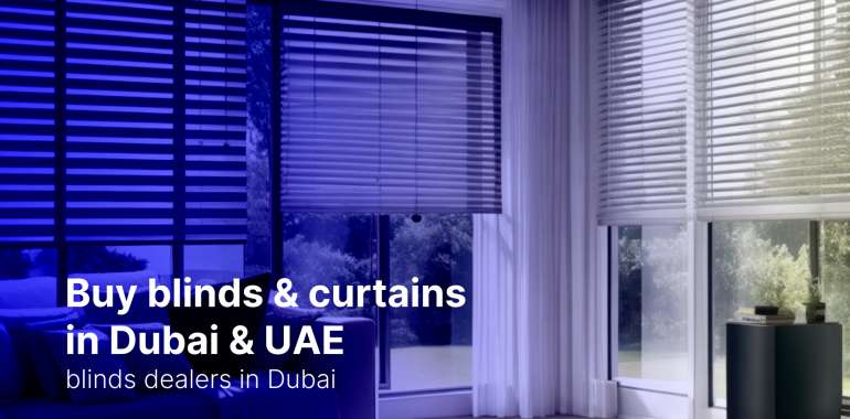 Buy Blinds & Curtains In Dubai & UAE | Blinds Dealers In Dubai!
