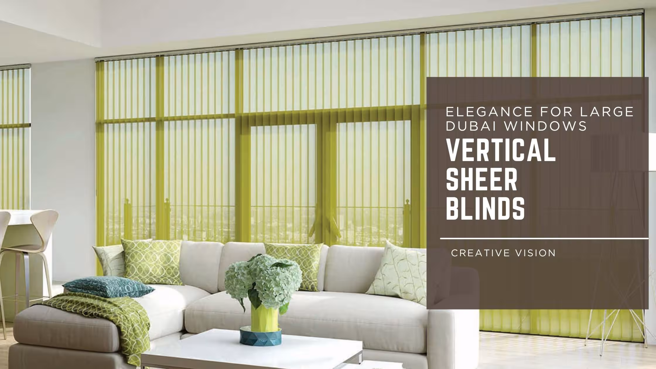 Vertical sheer blinds with soft fabric vanes covering a wide window in a Dubai living room